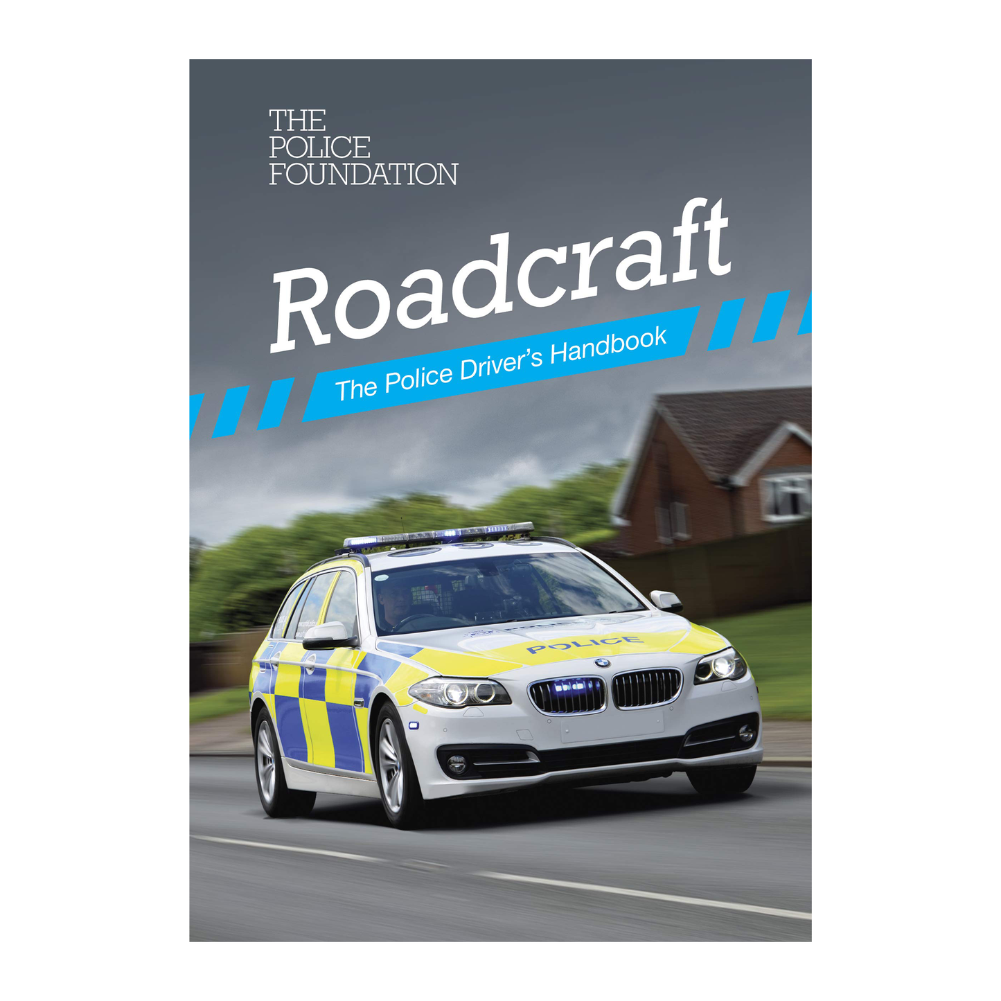 Roadcraft – The Police Driver’s Handbook (2020 Edition)